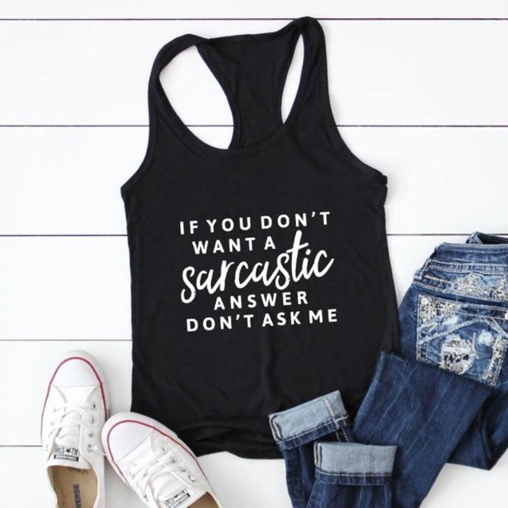 Women's 'If You Don't Want A Sarcastic Answer' Crisscross Graphic Tank - US M
